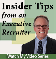 Executive Recruiter INSIDER TIPS